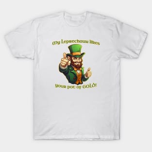 My Leprechaun likes your Pot of Gold St. Patrick's Day T-Shirt